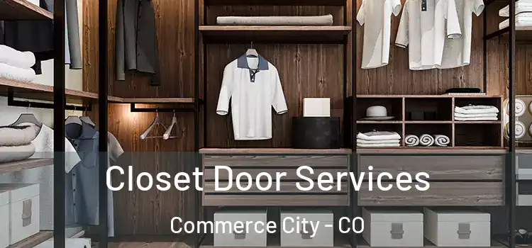 Closet Door Services Commerce City - CO