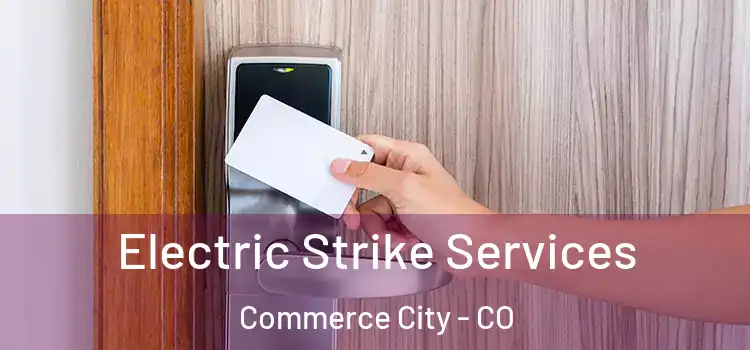  Electric Strike Services Commerce City - CO