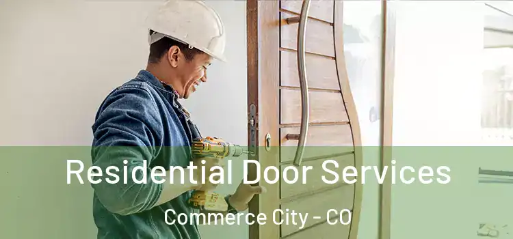 Residential Door Services Commerce City - CO