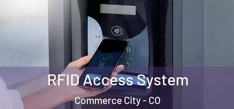 RFID Access System Commerce City - CO