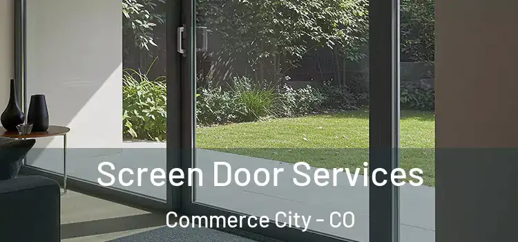 Screen Door Services Commerce City - CO